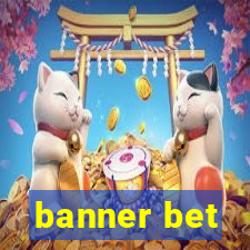 banner bet